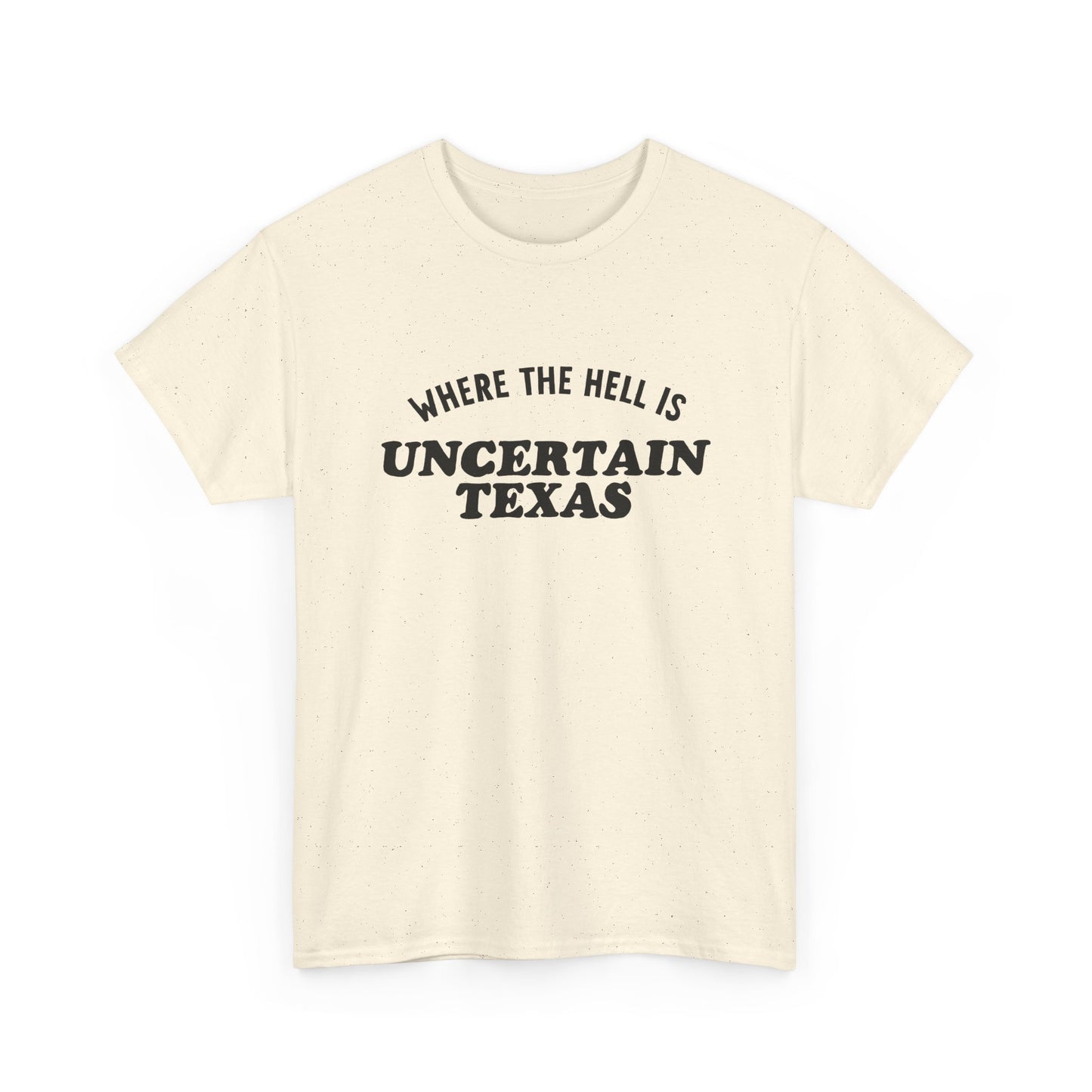 Jessica Breanne: Uncertain Texas Tee
