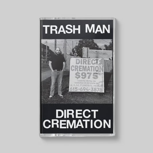 Trash Man: Direct Cremation Cassette