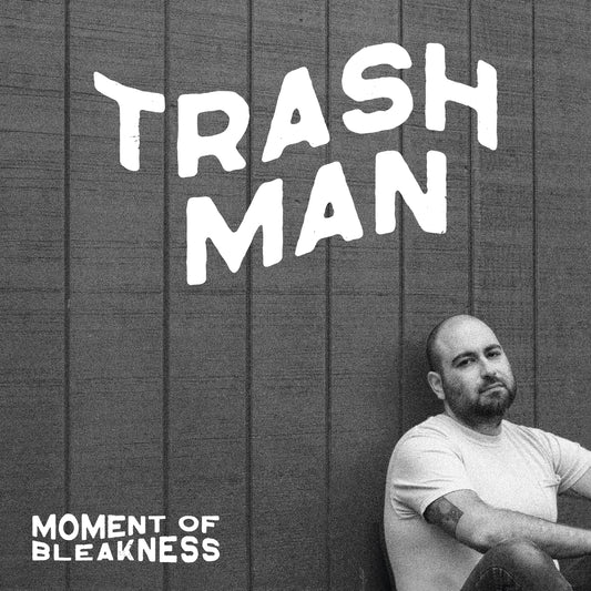 Trash Man: Moment of Bleakness Download